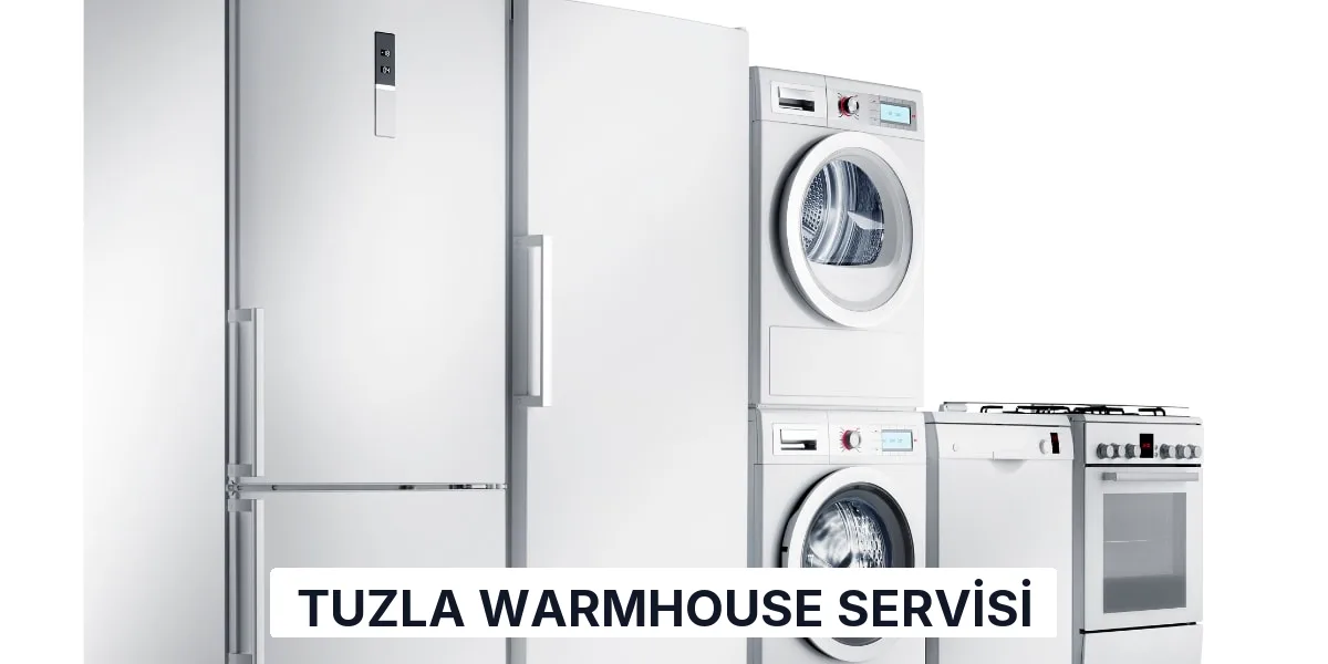 Tuzla Warmhouse Servisi